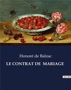 Couverture du livre « LE CONTRAT DE MARIAGE » de Honoré De Balzac aux éditions Culturea