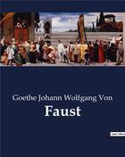 Couverture du livre « Faust » de Johann Wolfgang Von aux éditions Culturea