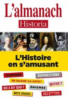 Couverture du livre « Almanach 2015 ; l'histoire en s'amusant » de  aux éditions Historia