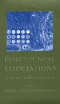 Couverture du livre « Insect-Fungal Associations: Ecology and Evolution » de Fernando E Vega aux éditions Oxford University Press Usa