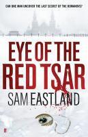 Couverture du livre « Eye of the Red Tsar » de Sam Eastland aux éditions Faber And Faber Digital