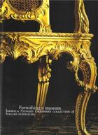 Couverture du livre « Furnishing a museum isabella stewart gardner's collection of italian furniture » de Periscope aux éditions Periscope