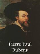 Couverture du livre « Pierre Paul Rubens » de Victoria Charles et Klaus H. Carl aux éditions Parkstone International
