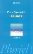 Couverture du livre « Ecumes ; sphères Tome 3 » de Sloterdijk-P aux éditions Pluriel