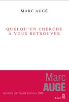 Couverture du livre « Quelqu'un cherche à vous retrouver » de Marc Auge aux éditions Seuil