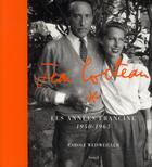 Couverture du livre « Jean Cocteau ; les années Francine » de Carole Weisweiller aux éditions Seuil