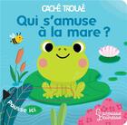 Couverture du livre « Qui s'amuse a la mare ? » de Sonia Baretti aux éditions Larousse