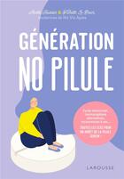 Couverture du livre « Génération no pilule » de Maelle Kaddah et Florette Le-Brech aux éditions Larousse