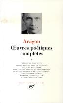 Couverture du livre « Oeuvres poétiques complètes Tome 1 » de Louis Aragon aux éditions Gallimard