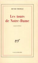 Couverture du livre « Les Tours de Notre-Dame » de Henri Thomas aux éditions Gallimard