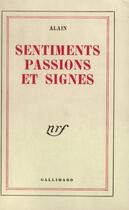 Couverture du livre « Sentiments, passions et signes » de Alain aux éditions Gallimard (patrimoine Numerise)