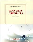 Couverture du livre « Nouvelles orientales » de Georges Lemoine et Marguerite Yourcenar aux éditions Gallimard
