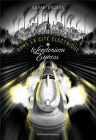 Couverture du livre « Dans la cité électrique Tome 2 : Le Londonium Express » de Sarah Andres aux éditions Gallimard-jeunesse