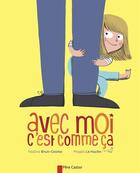 Couverture du livre « Avec moi c'est comme ça » de Brun Cosme Nadine et Magali Le Huche aux éditions Pere Castor