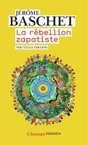 Couverture du livre « La rébellion zapatiste » de Jerome Baschet aux éditions Flammarion