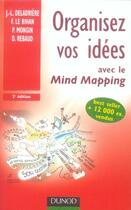 Couverture du livre « Organisez vos idées avec le mind mapping (2e édition) » de Jean-Luc Deladriere aux éditions Dunod