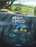 Couverture du livre « Le monde de Milo Tome 1 » de Richard Marazano et Christophe Ferreira aux éditions Dargaud