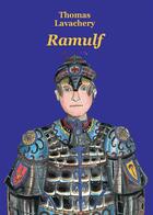 Couverture du livre « Ramulf » de Thomas Lavachery aux éditions Ecole Des Loisirs