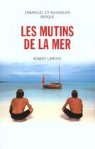 Couverture du livre « Les mutins de la mer » de Berque aux éditions Robert Laffont