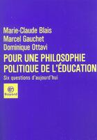 Couverture du livre « Pour Une Philosophie Politique De L'Education » de Gauchet M aux éditions Bayard