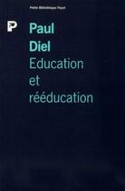 Couverture du livre « Éducation et rééducation » de Diel Paul aux éditions Payot