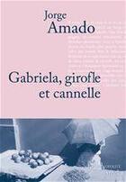 Couverture du livre « Gabriela, girofle et cannelle ; chronique d'une ville de l'Etat de Bahia » de Jorge Amado aux éditions Stock