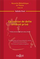 Couverture du livre « La remise de dette en droit privé » de Nathalie Picod aux éditions Dalloz