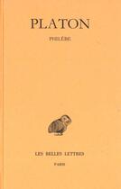 Couverture du livre « Oeuvres complètes. Tome IX, 2e partie: Philèbe » de Platon aux éditions Belles Lettres