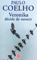 Couverture du livre « Veronika décide de mourir » de Paulo Coelho aux éditions Le Livre De Poche