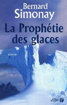 Couverture du livre « La prophétie des glaces » de Bernard Simonay aux éditions Presses De La Cite