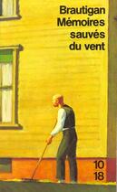 Couverture du livre « Memoires Sauves Du Vent » de Richard Brautigan aux éditions 10/18