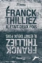 Couverture du livre « Il était deux fois » de Franck Thilliez aux éditions Fleuve Noir