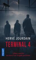 Couverture du livre « Terminal 4 » de Hervé Jourdain aux éditions Pocket