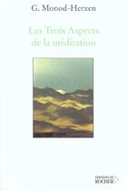 Couverture du livre « Les Trois Aspects de la méditation » de Monod-Herzen G E. aux éditions Rocher
