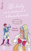 Couverture du livre « La lady aux animaux abandonnés » de Amalie Howard aux éditions J'ai Lu