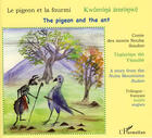 Couverture du livre « Le pigeon et la fourmi ; kworrona amronwe ; the pigeon and the ant » de  aux éditions L'harmattan
