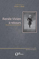 Couverture du livre « Renée Vivien à rebours ; études pour un centenaire » de Nicole G. Albert aux éditions Editions L'harmattan