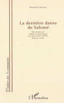 Couverture du livre « LA DERNIÈRE DANSE DE SALOMÉ » de Mohamed Salmawy aux éditions Editions L'harmattan