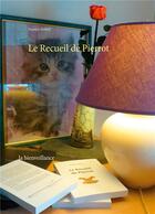 Couverture du livre « Le recueil de Pierrot ; la bienveillance » de Siobud Damien aux éditions Books On Demand
