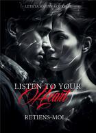 Couverture du livre « Listen to your Heart » de Joguin-Rouxelle L. aux éditions Books On Demand