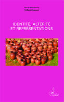 Couverture du livre « Identité, altérité et représentations » de Gilbert Zouyane aux éditions Editions L'harmattan