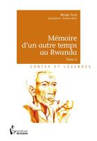 Couverture du livre « Mémoire d'un autre temps au Rwanda t.2 » de Nicole Toch et Evelina Merlo aux éditions Societe Des Ecrivains