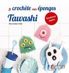 Couverture du livre « Je crochète mes éponges Tawashi » de Marie Guibert-Matt aux éditions Neva