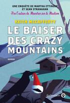 Couverture du livre « Le baiser des Crazy Mountains » de Keith Mccafferty aux éditions Gallmeister