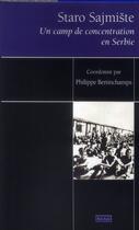 Couverture du livre « Staro Sajmiste ; un camp de concentration en Serbie » de Philippe Bertinchamps aux éditions Non Lieu