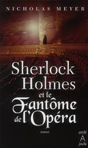 Couverture du livre « Sherlock Holmes et le fantôme de l'opéra » de Nicholas Meyer aux éditions Archipoche