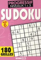 Couverture du livre « Sudoku progressif t.6 » de Brozinska Anastas. aux éditions Editions Esi