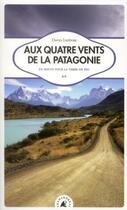 Couverture du livre « Aux quatre vents de la Patagonie » de David Lefevre aux éditions Transboreal