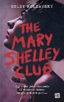 Couverture du livre « The Mary Shelley club » de Goldy Moldavsky aux éditions Fibs