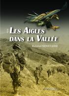 Couverture du livre « Les aigles dans la vallée » de Renaud Senetaire aux éditions Les Editions Melibee